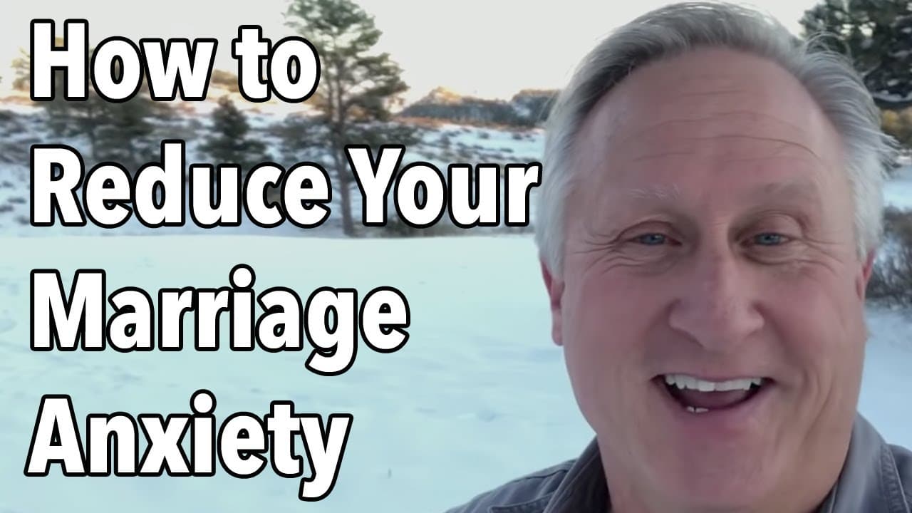 How to Reduce Your Marriage Anxiety