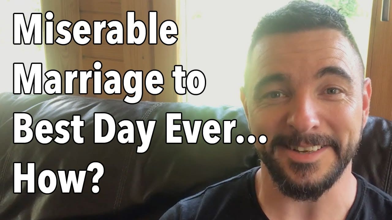 Miserable Marriage to Best Day Ever…How?