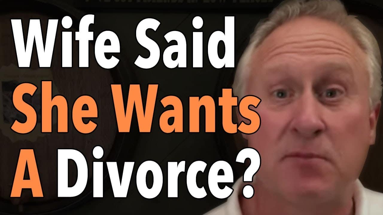 Wife Wants A Divorce?