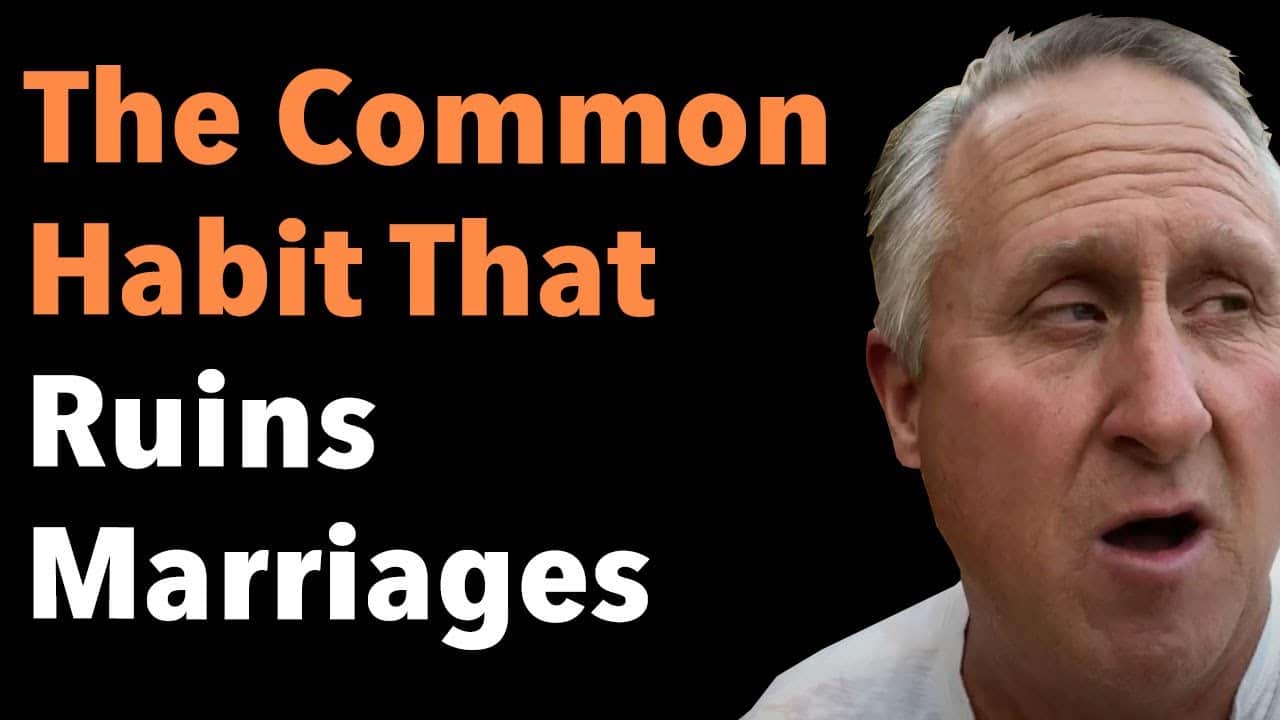 The Common Habit That Ruins Marriages