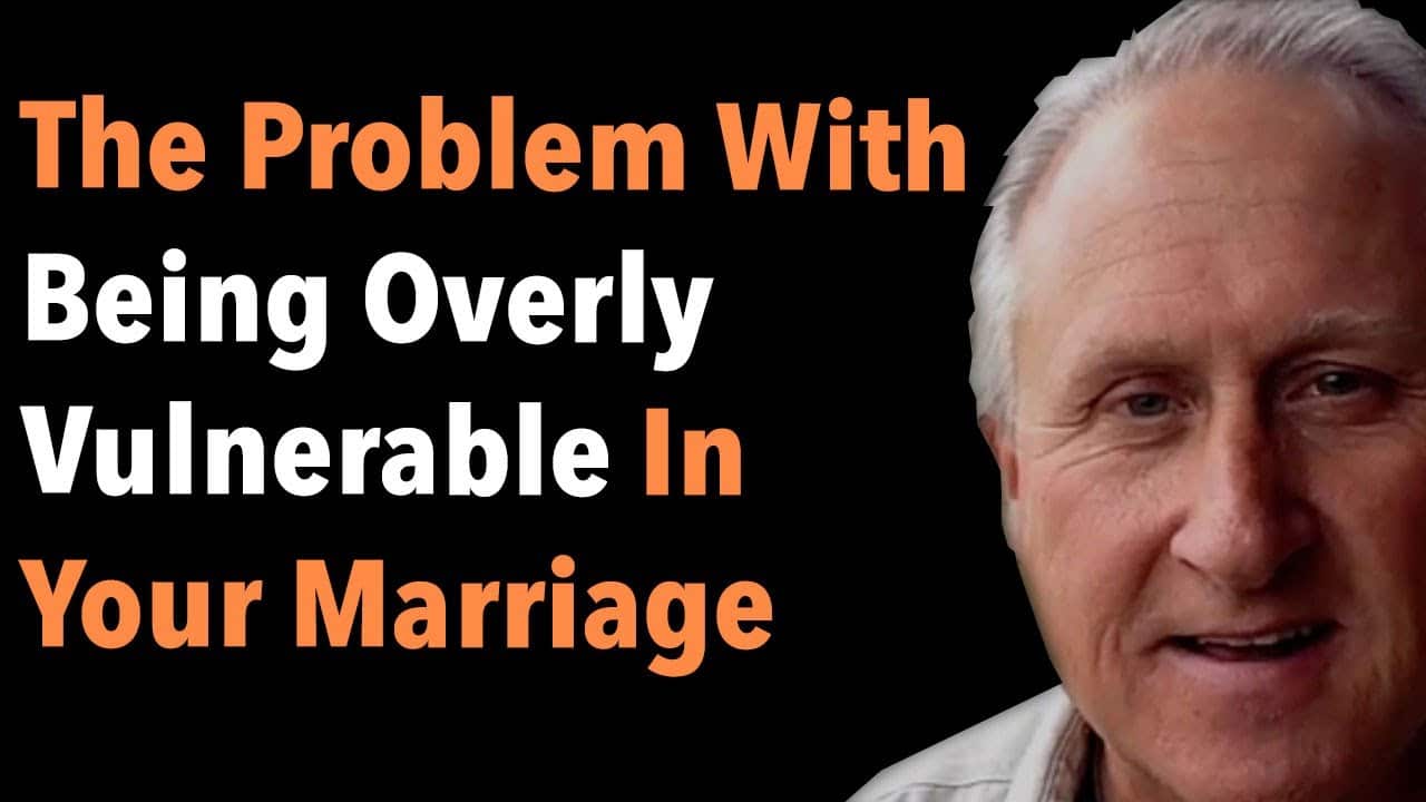 The Problem With Being Overly Vulnerable In Your Marriage