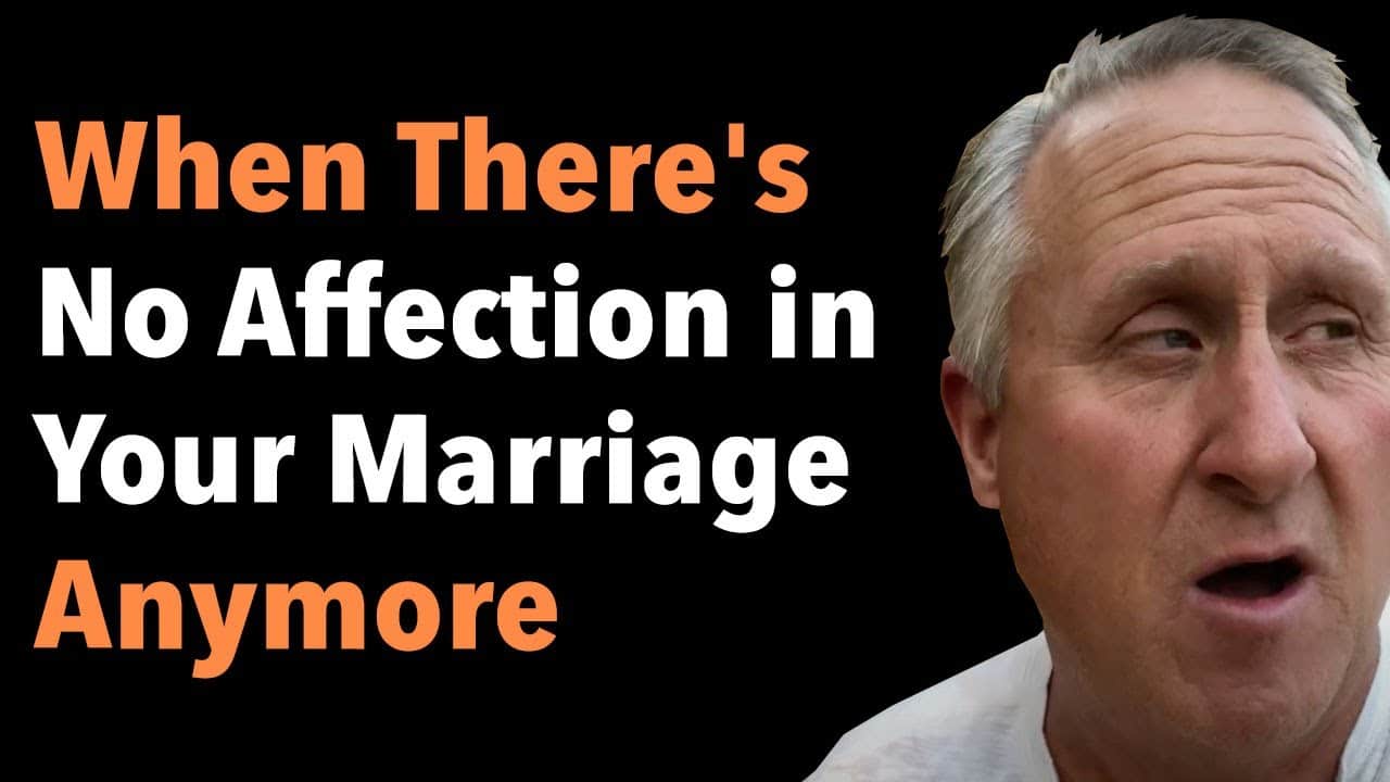When There’s No Affection in Your Marriage Anymore