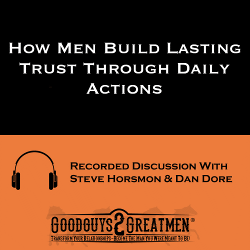 How Men Build Lasting Trust Through Daily Actions
