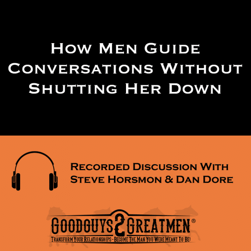How Men Guide Conversations Without Shutting Her Down
