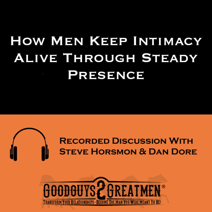 How Men Keep Intimacy Alive Through Steady Presence