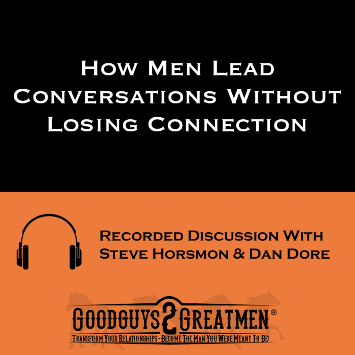 How Men Lead Conversations Without Losing Connection