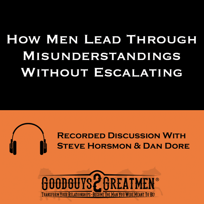 How Men Lead Through Misunderstandings Without Escalating