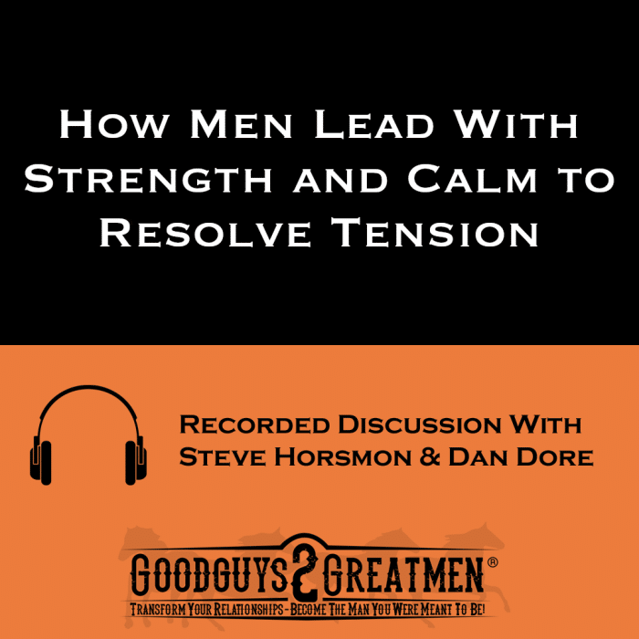 How Men Lead With Strength and Calm to Resolve Tension