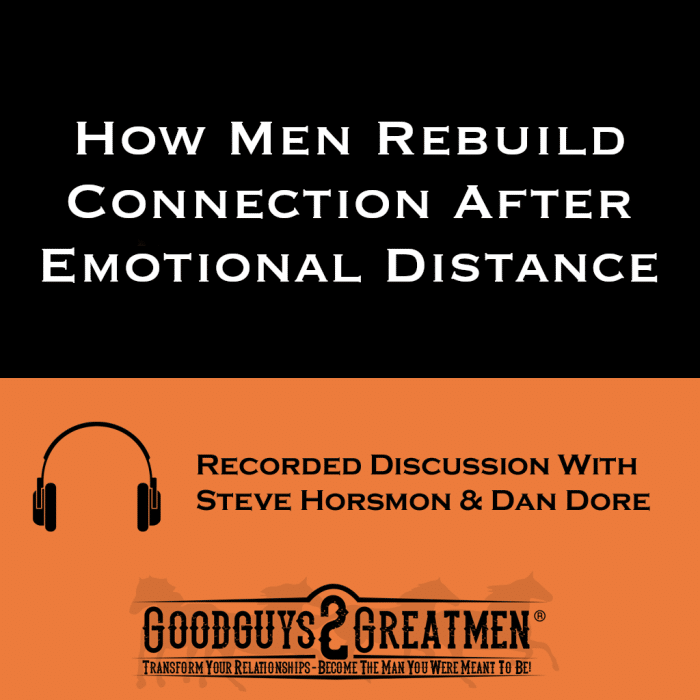 How Men Rebuild Connection After Emotional Distance