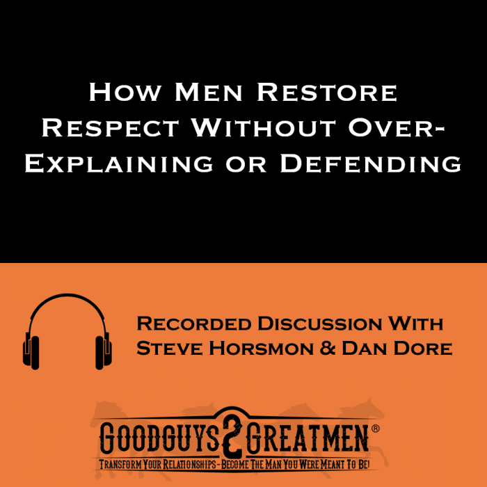 How Men Restore Respect Without Over-Explaining or Defending