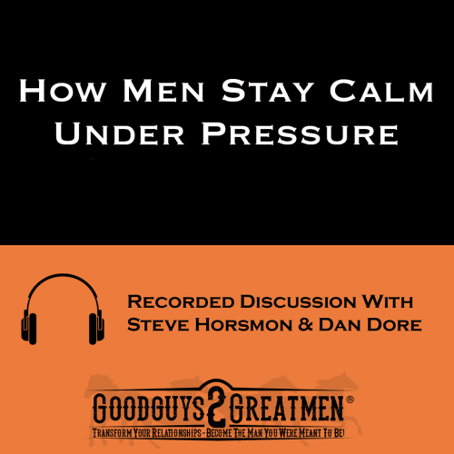 How Men Stay Calm Under Pressure