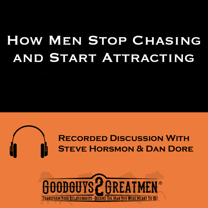 How Men Stop Chasing and Start Attracting
