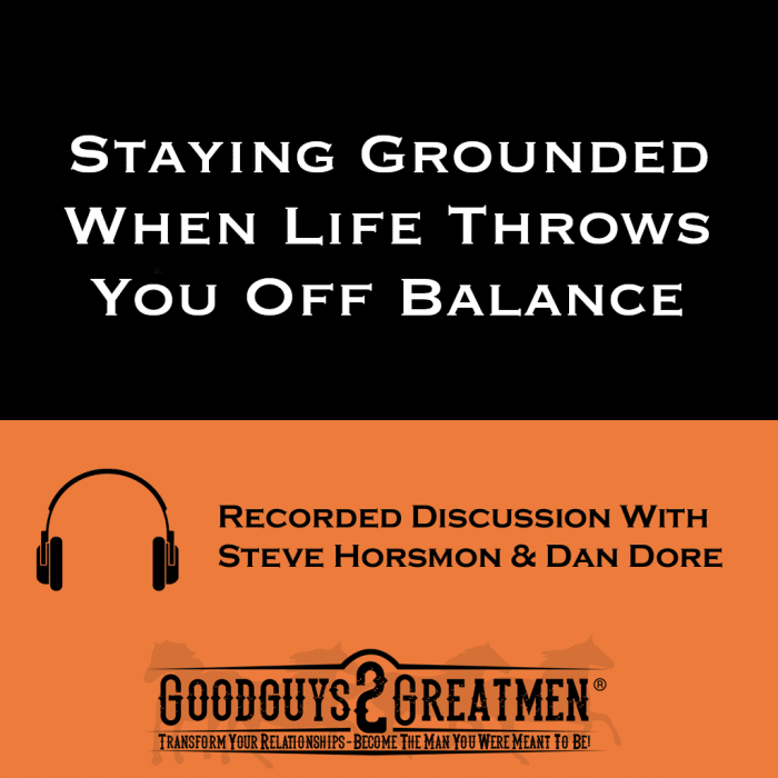 Staying Grounded When Life Throws You Off Balance